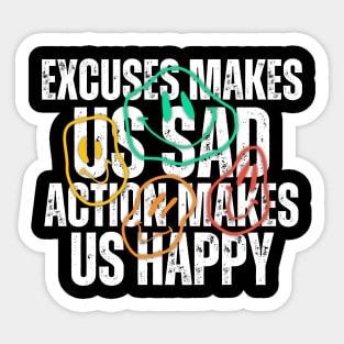 The Rush Team - excuses/sad Action/happy Sticker